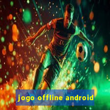 jogo offline android